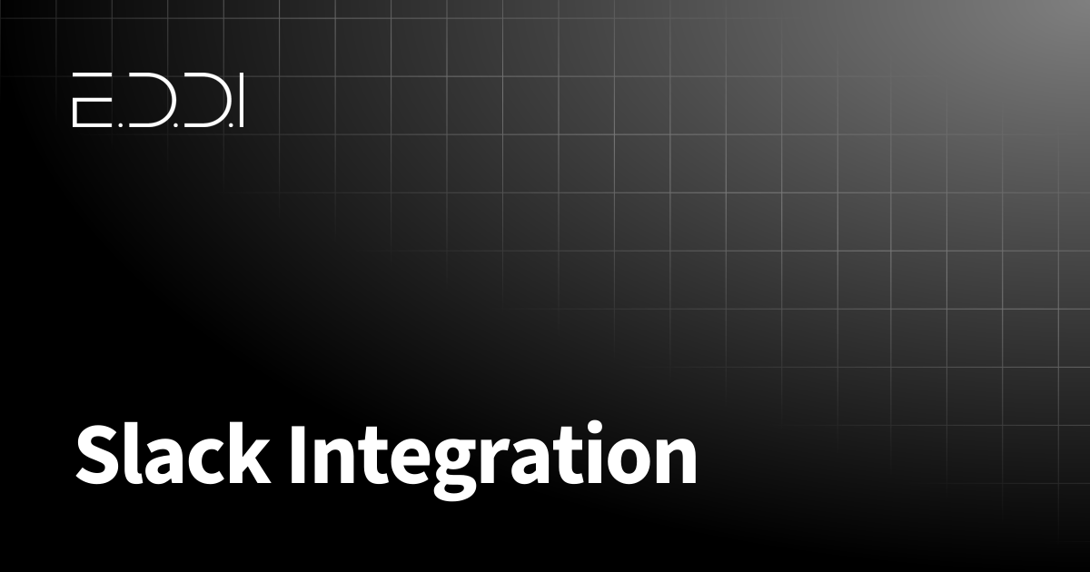 Slack Integration | E.D.D.I