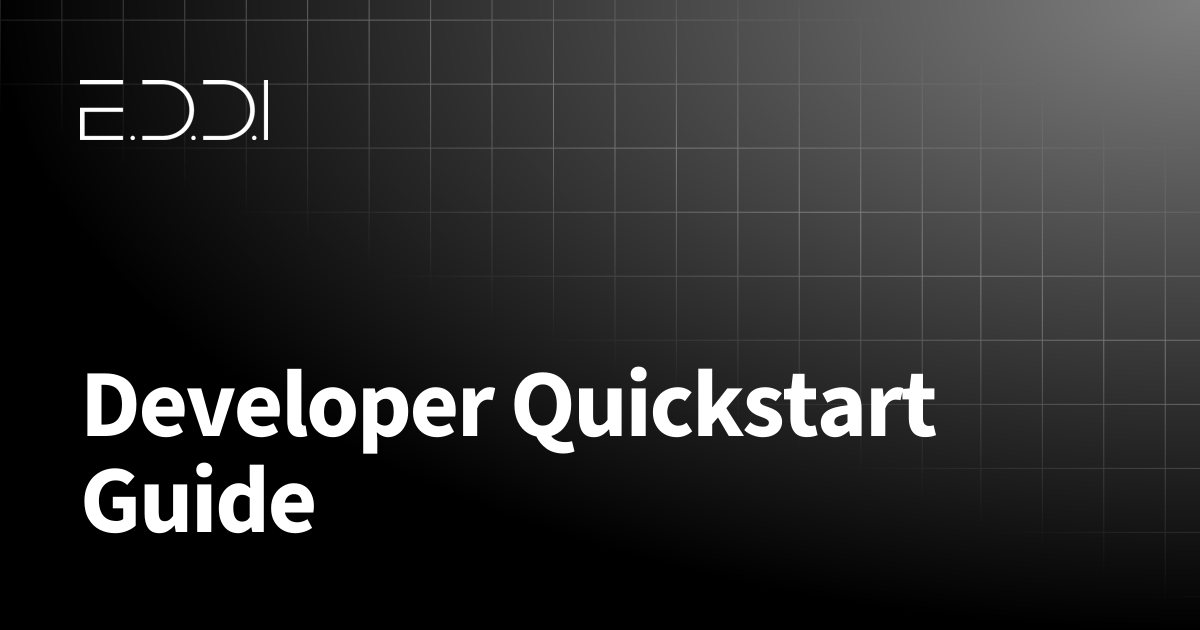 Developer Quickstart Guide | E.D.D.I